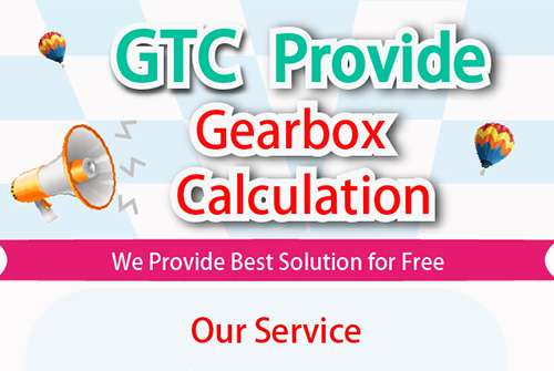 GTC Provide You the Free Gearbox Calculation Service